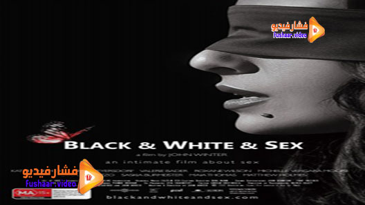 مشاهدة فيلم Black White Sex 2012 مترجم فشار فيديو