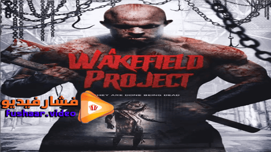 مشاهدة فيلم A Wakefield Project 2019 مترجم