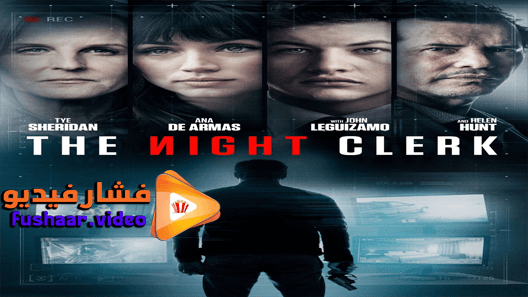 مشاهدة فيلم The Night Clerk 2020 مترجم