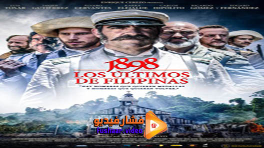 مشاهدة فيلم 1898: Our Last Men in the Philippines 2016 مترجم