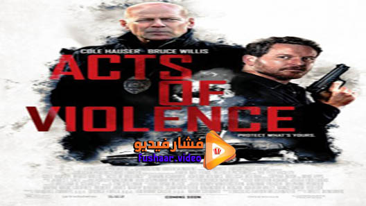 مشاهدة فيلم Acts of Violence 2018 مترجم