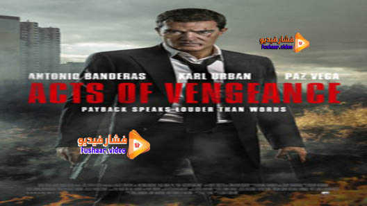 مشاهدة فيلم Acts of Vengeance 2017 مترجم