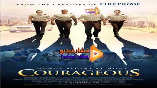 مشاهدة فيلم Courageous 2011 مترجم