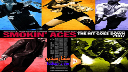 مشاهدة فيلم Smokin’ Aces 2006 مترجم