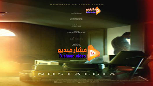 مشاهدة فيلم Nostalgia 2018 مترجم