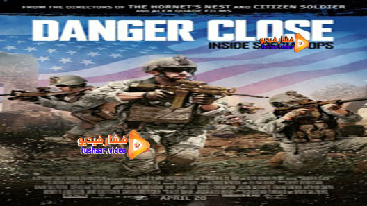مشاهدة فيلم Danger Close 2017 مترجم