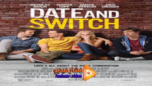 مشاهدة فيلم Date and Switch 2014 مترجم