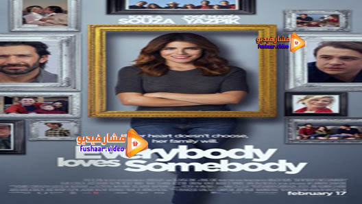 مشاهدة فيلم Everybody Loves Somebody 2017 مترجم