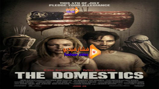 مشاهدة فيلم The Domestics 2018 مترجم