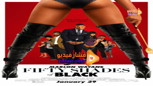 مشاهدة فيلم Fifty Shades of Black 2016 مترجم