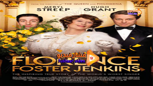 مشاهدة فيلم Florence Foster Jenkins 2016 مترجم