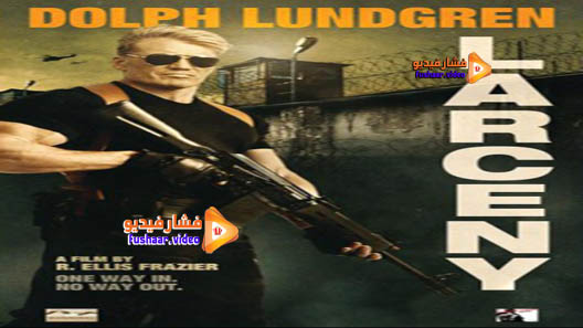 مشاهدة فيلم Larceny 2017 مترجم