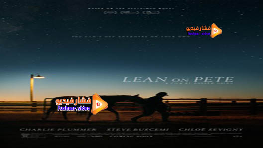 مشاهدة فيلم Lean on Pete 2017 مترجم