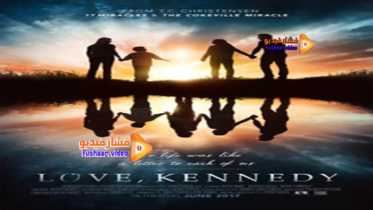 مشاهدة فيلم Love, Kennedy 2017 مترجم