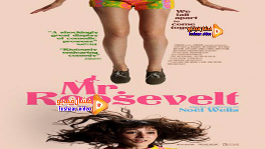 مشاهدة فيلم Mr. Roosevelt 2017 مترجم