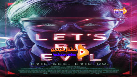 مشاهدة فيلم Let’s Be Evil 2016 مترجم