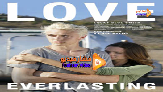 مشاهدة فيلم Love Everlasting 2016 مترجم