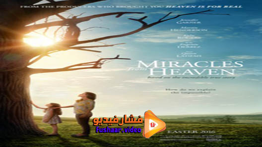 مشاهدة فيلم Miracles from Heaven 2016 مترجم