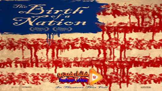 مشاهدة فيلم The Birth of a Nation 2016 مترجم