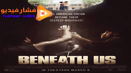 مشاهدة فيلم Beneath Us 2019 مترجم