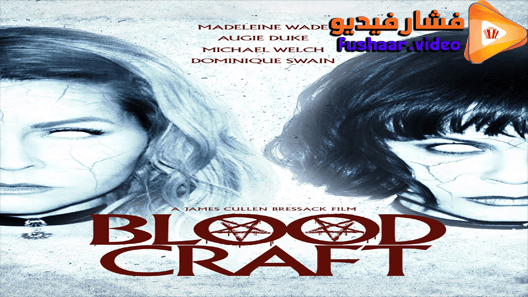 مشاهدة فيلم Blood Craft 2019 مترجم