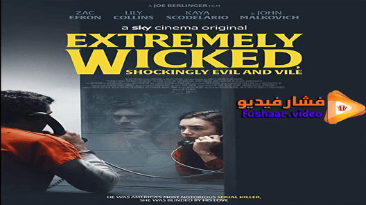 مشاهدة فيلم Extremely Wicked, Shockingly Evil and Vile 2019 مترجم