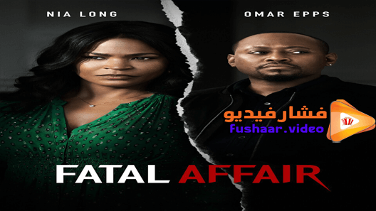 مشاهدة فيلم Fatal Affair 2020 مترجم
