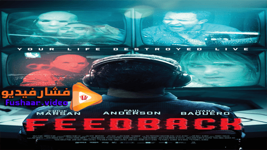 مشاهدة فيلم Feedback 2019 مترجم