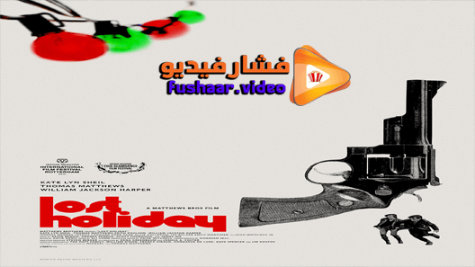 مشاهدة فيلم Lost Holiday 2019 مترجم