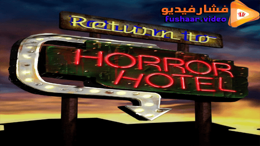 مشاهدة فيلم Return to Horror Hotel 2019 مترجم
