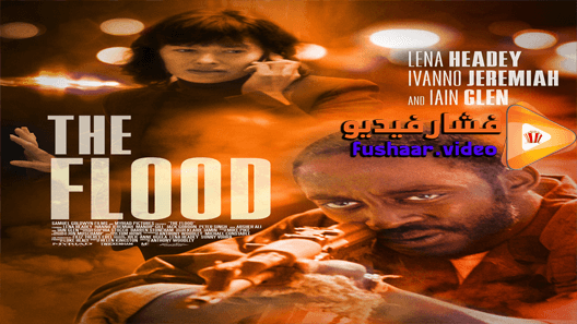 مشاهدة فيلم The Flood 2019 مترجم