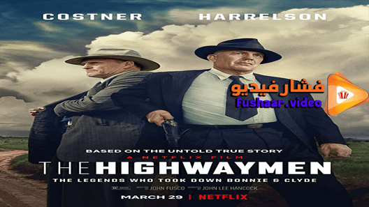 مشاهدة فيلم The Highwaymen 2019 مترجم