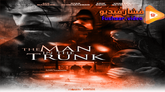 مشاهدة فيلم The Man in the Trunk 2019 مترجم