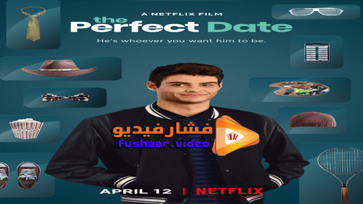 مشاهدة فيلم The Perfect Date 2019 مترجم