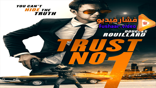 مشاهدة فيلم Trust No 1 2019 مترجم