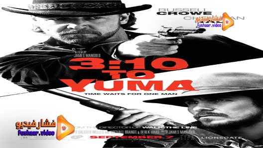 مشاهدة فيلم 3:10 to Yuma 2007 مترجم