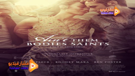 مشاهدة فيلم Ain’t Them Bodies Saints 2013 مترجم