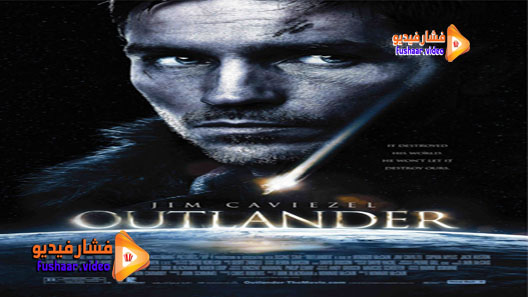 مشاهدة فيلم Outlander 2008 مترجم | فشار فيديو