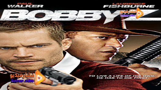مشاهدة فيلم The Death and Life of Bobby Z 2007 مترجم