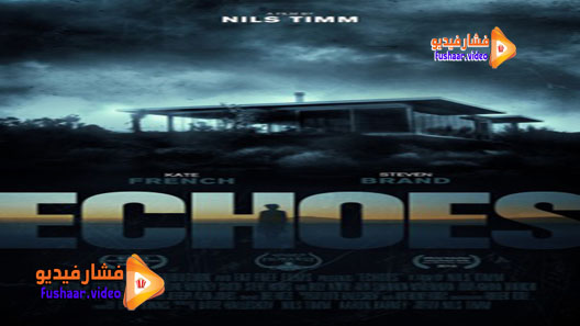 مشاهدة فيلم Echoes 2014 مترجم