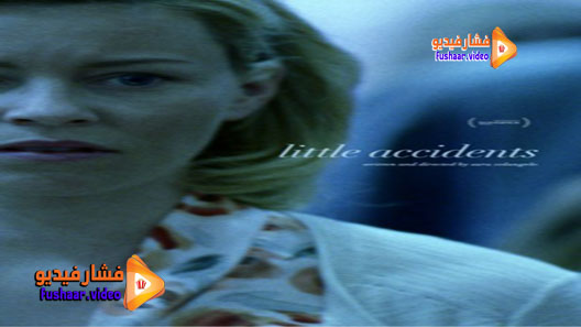 مشاهدة فيلم Little Accidents 2014 مترجم