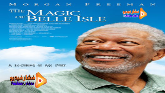 مشاهدة فيلم The Magic of Belle Isle 2012 مترجم