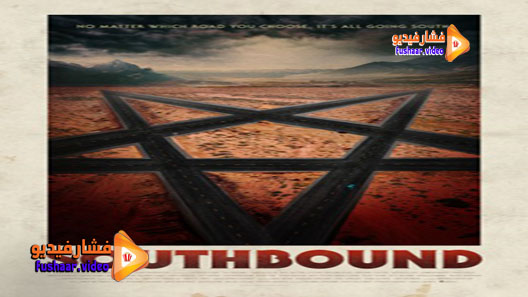 مشاهدة فيلم Southbound 2015 مترجم
