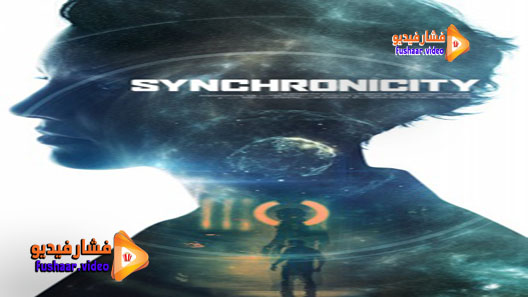 مشاهدة فيلم Synchronicity 2015 مترجم