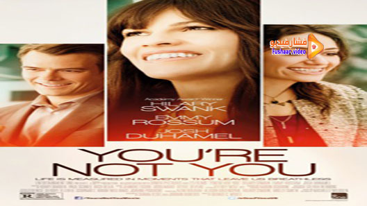 مشاهدة فيلم You’re Not You 2014 مترجم