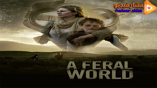 مشاهدة فيلم A Feral World 2020 مترجم