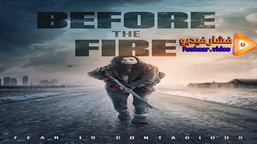 مشاهدة فيلم Before the Fire 2020 مترجم