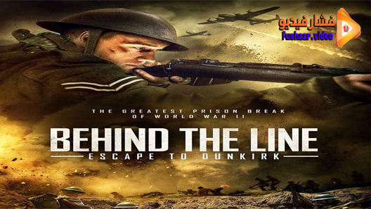 مشاهدة فيلم Behind the Line: Escape to Dunkirk 2020 مترجم
