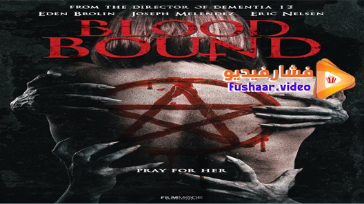 مشاهدة فيلم Blood Bound 2019 مترجم