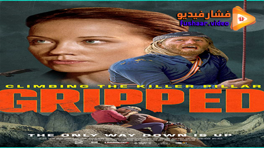 مشاهدة فيلم Gripped: Climbing the Killer Pillar 2020 مترجم